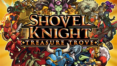 Shovel Knight: Treasure Trove! A Retro-Styled Platformer Packed With Adventure and Charm!